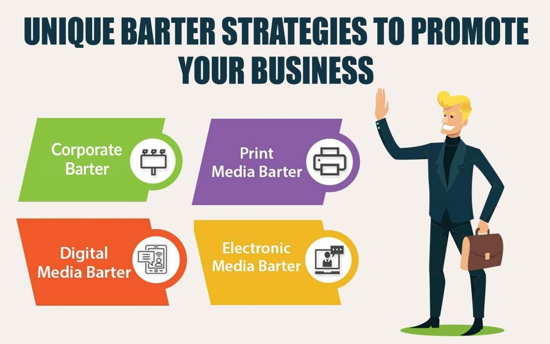 Unique BARTER Strategies To PROMOTE Your BUSINESS